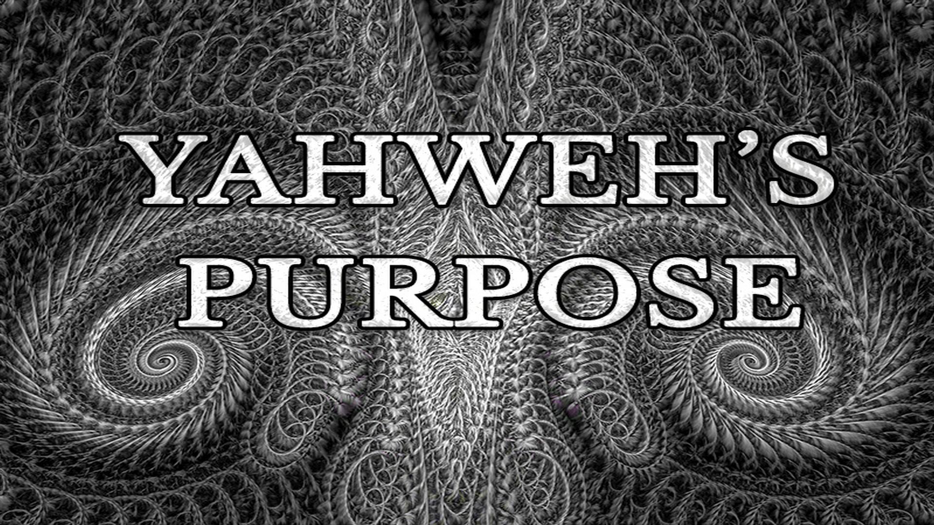 Yahweh's Purpose